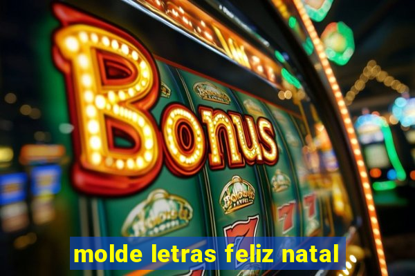 molde letras feliz natal